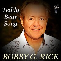 Bobby G. Rice - Teddy Bear Song